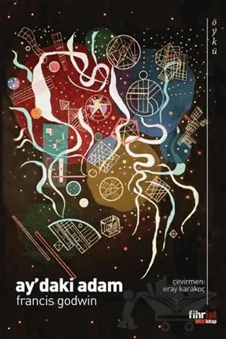 Ay'daki Adam – Francis Godwin – Fihrist Kitap kitap kapağı