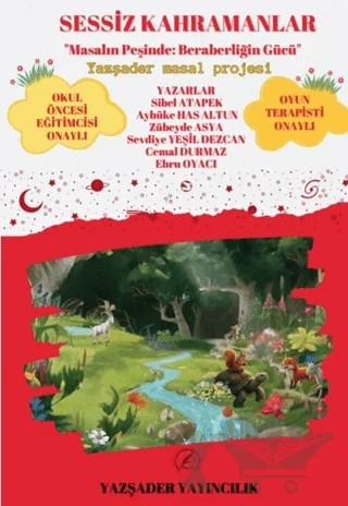 Sessiz Kahramanlar – Sibel Atapek, Aybüke Hasaltun, Zübeyde Asya, Sevdiye Yeşil Dezcan, Cemal Durmaz, Ebru Oyacı – Yazşader Yayıncılık kitap kapağı