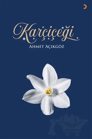 Karçiçeği – Ahmet Açıkgöz – Cinius Yayınları kitap kapağı