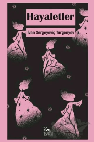 Hayaletler – Ivan Sergeyeviç Turgenyev – Sarmal Kitabevi kitap kapağı