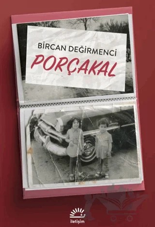 Porçakal – Bircan Değirmenci – İletişim Yayınevi kitap kapağı