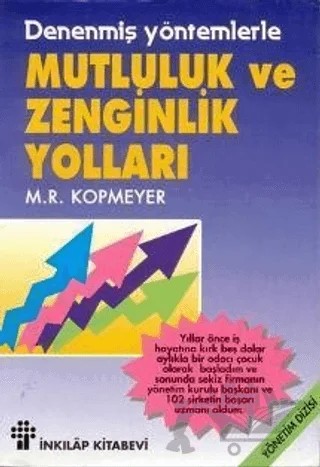Mutluluk ve Zenginlik Yolları – M. R. Kopmeyer – İnkılap Kitabevi kitap kapağı