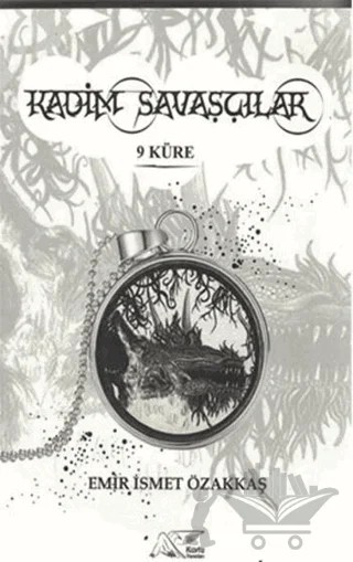 Kadim Savaşçılar – Emir İsmet Özakkaş – Kuytu Yayınları kitap kapağı