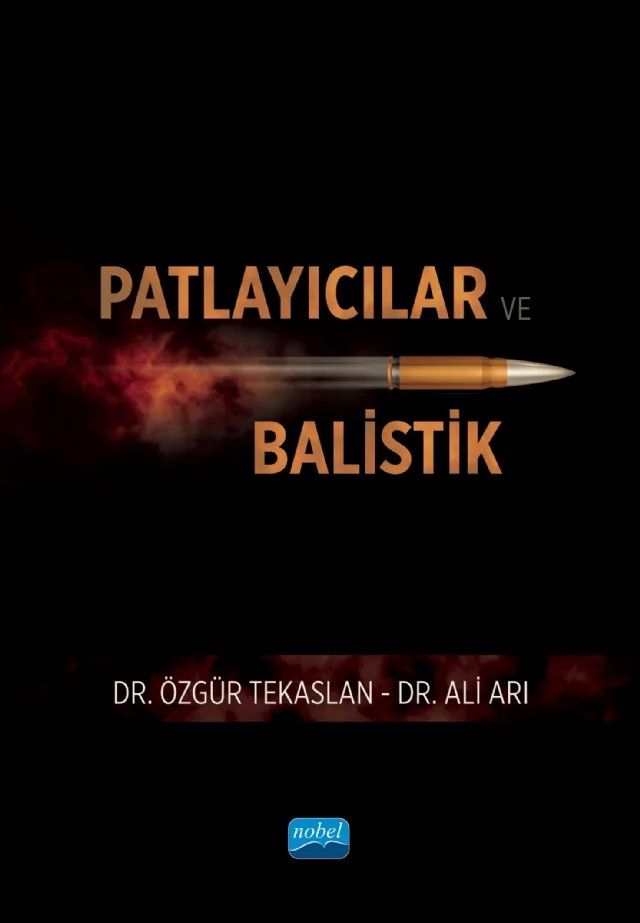 Patlayıcılar ve Balistik – Özgür Tekaslan, Ali Arı – Nobel Akademik Yayıncılık kitap kapağı