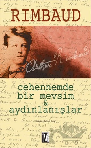 Cehennemde Bir Mevsim ve Aydınlanışlar – Arthur Rimbaud – İz Yayıncılık kitap kapağı