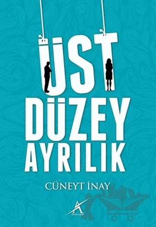 Üst Düzey Ayrılık – Cüneyt İnay – Avrupa Yakası Yayınları kitap kapağı