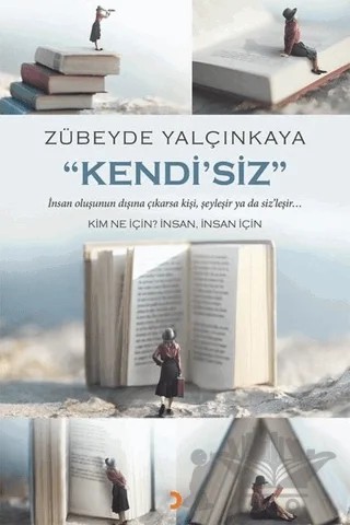 “Kendi’Siz” – Zübeyde Yalçınkaya – Cinius Yayınları kitap kapağı