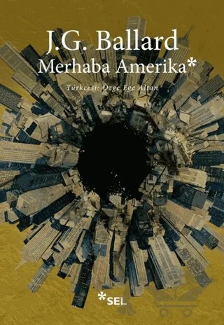 Merhaba Amerika – J. G. Ballard – Sel Yayıncılık kitap kapağı