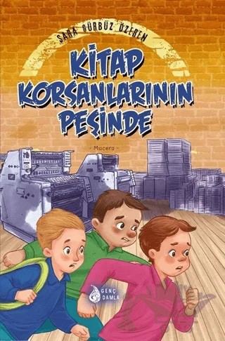 Kitap Korsanlarının Peşinde – Sara Gürbüz Özeren – Genç Damla Yayınevi kitap kapağı