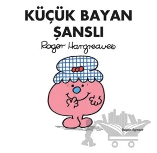 Küçük Bayan Şanslı – Roger Hargreaves – Doğan Çocuk kitap kapağı