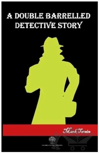 A Double Barrelled Detectice Story – Mark Twaın – Platanus Publishing kitap kapağı