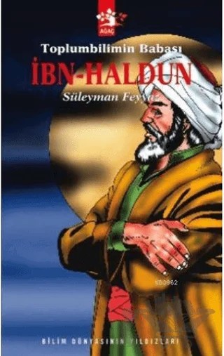 Toplumbiliminin Babası İbn Haldun – Süleyman Feyyaz – Ağaç Kitabevi Yayınları kitap kapağı