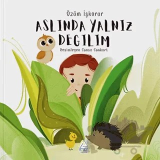 Aslında Yalnız Değilim – Özüm İşkorur – Mahlas Çocuk Yayınları kitap kapağı