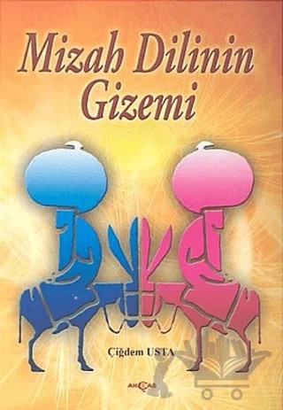 Mizah Dilinin Gizemi – Çiğdem Usta – Akçağ Yayınları kitap kapağı