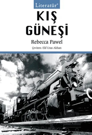 Kış Güneşi – Rebecca Pawel – Literatür Yayıncılık kitap kapağı