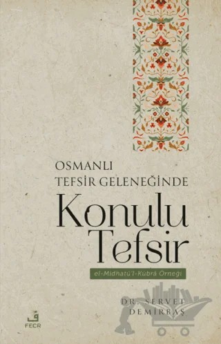 Osmanlı Tefsir Geleneğinde Konulu Tefsir – Servet Demirbaş – Fecr Yayınları kitap kapağı