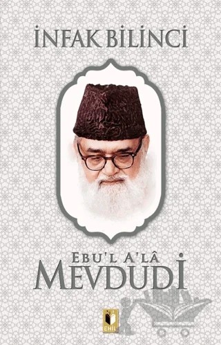 İnfak Bilinci – Seyyid Ebu'l-A'la el-Mevdudi – Ehil Yayınları kitap kapağı