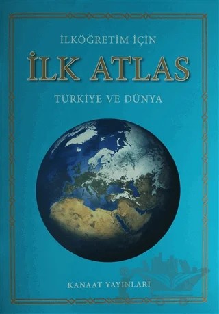 İlköğretim İçin İlk Atlas – Kolektif – Kanaat Yayınları kitap kapağı