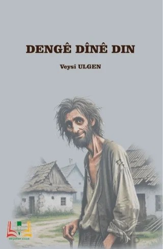 Dengê Dînê Din – Veysi Ülgen – Sidar Yayınları kitap kapağı