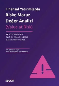 Finansal Yatırımlarda Riske Maruz Değer Analizi (Value at Risk) – Mert Ural, Erhan Demireli, Üzeyir Aydın – Seçkin Yayıncılık kitap kapağı