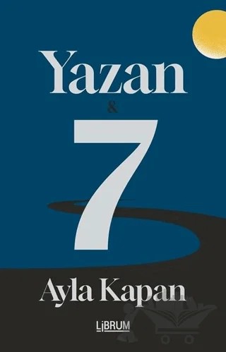 Yazan - 7 – Ayla Kapan – Librum Kitap kitap kapağı