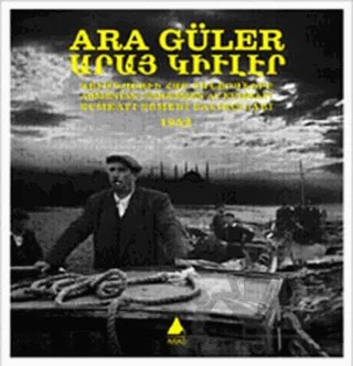 Kumkapı Ermeni Balıkçıları 1952 – Ara Güler – Aras Yayıncılık kitap kapağı