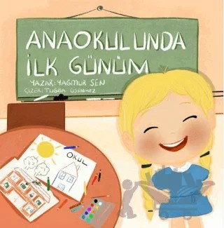 Anaokulunda İlk Günüm – Yağmur Şen – Ludena Çocuk Yayınları kitap kapağı