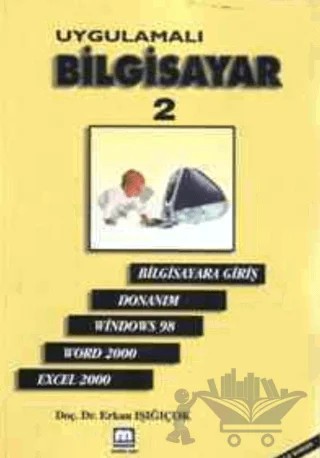 Uygulamalı Bilgisayar 2 – Erkan Işığıçok – Ekin Basım Yayın kitap kapağı