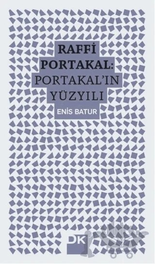 Raffi Portakal - Portakal'ın Yüzyılı – Enis Batur – Doğan Kitap kitap kapağı