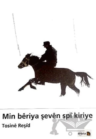 Min Beriya Şeven Spi Kiriye – Tosine Reşid – Avesta Yayınları kitap kapağı