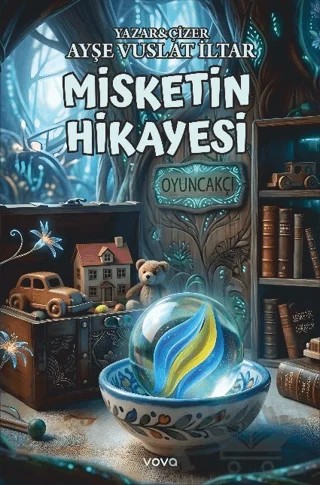 Misketin Hikayesi – Ayşe Vuslat İltar – Vova Yayınları kitap kapağı