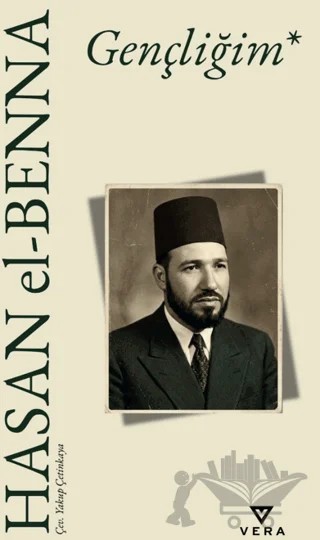 Gençliğim – Hasan El-Benna – Vera Kitap Yayınları kitap kapağı