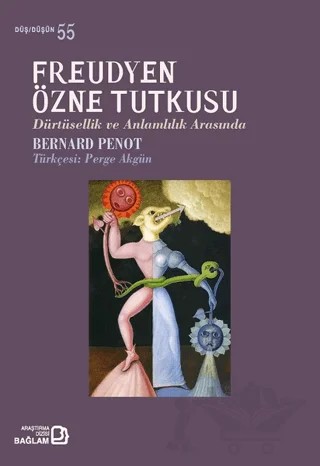 Freudyen Özne Tutkusu – Bernard Penot – Bağlam Yayınları kitap kapağı