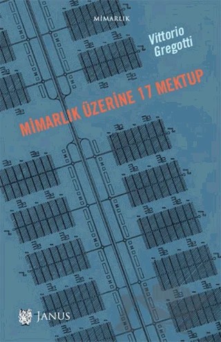 Mimarlık Üzerine 17 Mektup – Vittorio Gregotti – Janus kitap kapağı