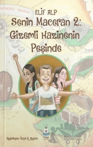 Gizemli Hazinenin Peşinde Senin Maceran 2 – Elif Alp – Luna Yayınları kitap kapağı