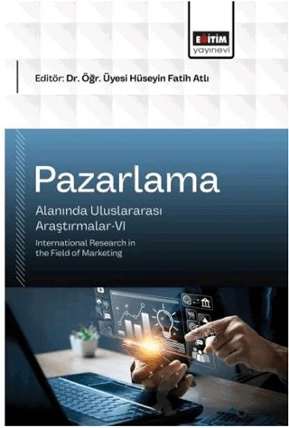Pazarlama Alanında Uluslararası Araştırmalar - 6 – Kolektif – Eğitim Yayınevi - Bilimsel Eserler kitap kapağı