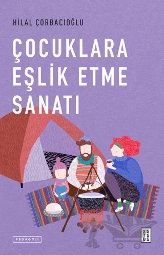 Çocuklara Eşlik Etme Sanatı – Hilal Çorbacıoğlu – Ketebe Yayınları kitap kapağı
