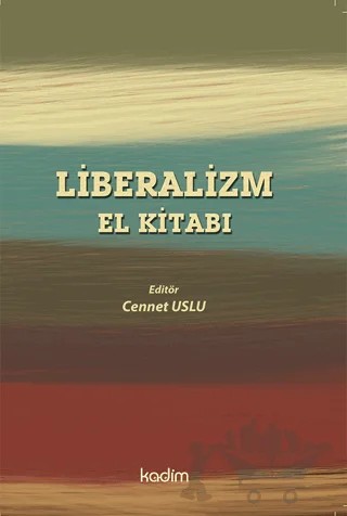 Liberalizm El Kitabı – Cennet Uslu – Kadim Yayınları kitap kapağı