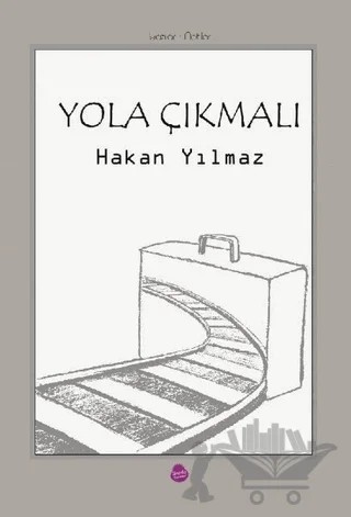 Yola Çıkmalı – Ahmet Hakan Yılmaz – Sinada Kitap kitap kapağı