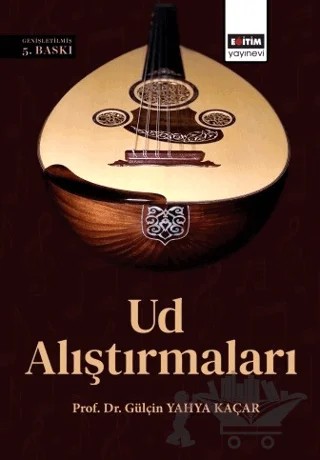 Ud Alıştırmaları – Gülçin Yahya Kaçar – Eğitim Yayınevi - Ders Kitapları kitap kapağı