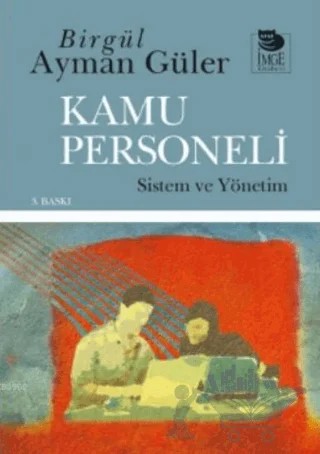 Kamu Personeli - Sistem Ve Yönetim – Birgül Ayman Güler – İmge Kitabevi Yayınları kitap kapağı