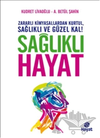 Sağlıklı Hayat – A. Betül Şahin, Kudret Livaoğlu – Hayat Yayınları kitap kapağı