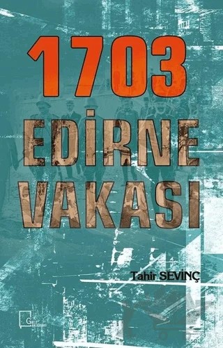 1703 Edirne Vakası – Tahir Sevinç – Gece Akademi kitap kapağı