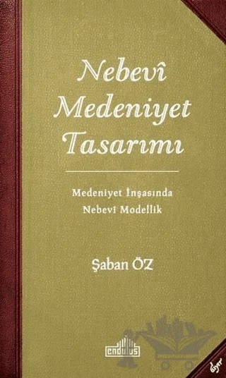Nebevi Medeniyet Tasarımı – Şaban Öz – Endülüs Yayınları kitap kapağı