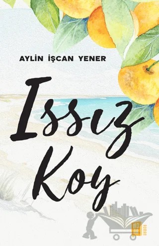 Issız Koy – Aylin İşcan Yener – Mona Kitap kitap kapağı