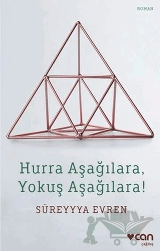 Hurra Aşağılara, Yokuş Aşağılara! – Süreyyya Evren – Can Yayınları kitap kapağı