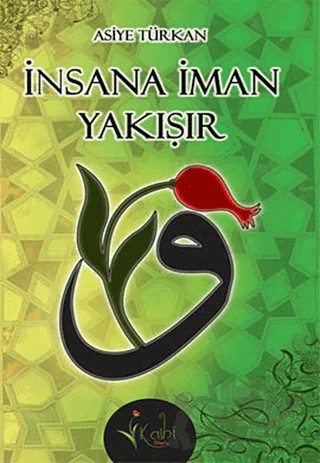 İnsana İman Yakışır – Asiye Türkan – Kalbi Kitaplar kitap kapağı