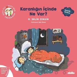 Çıtı ile Pıtı’nın Maceraları: Karanlığın İçinde Ne Var? – H. Salih Zengin – Minika kitap kapağı