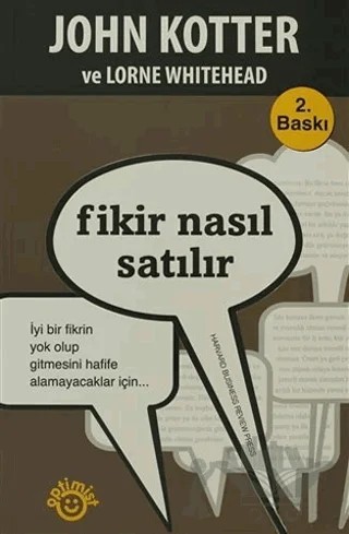 Fikir Nasıl Satılır – John P. Kotter, Lorne A. Whitehead – Optimist Kitap kitap kapağı