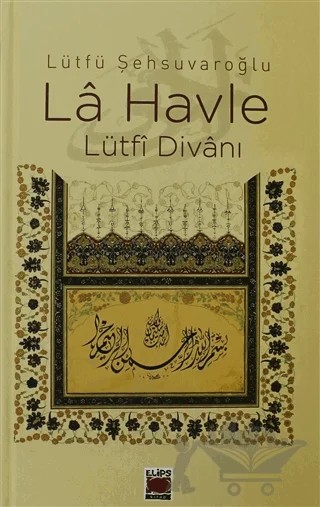La Havle - Lütfi Divanı – Lütfü Şehsuvaroğlu – Elips Kitap kitap kapağı